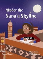 Under The Sana'a Skyline 194587368X Book Cover