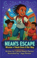 Neah's Escape: Mission #1 Neah Does It Her Way B0FD437HZY Book Cover