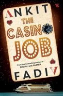 Casino Job [Paperback] Fadia, Ankit 9387578267 Book Cover