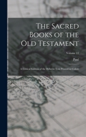 The Sacred Books of the Old Testament; a Critical Edition of the Hebrew Text Printed in Colors; Volume 11 B0BMGVJRMR Book Cover