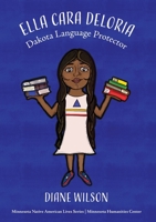 Ella Cara Deloria Dakota Language Protector (Minnesota Native American Lives) 1634894456 Book Cover