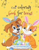 cat coloring book for teens: The Big Cat Coloring Book for Girls, Boys and All for kids ages 2-4 ,3 ,4-8,8-12 with Over 82 Illustrations B08TZ9LWTV Book Cover