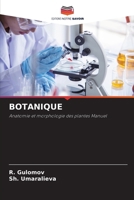 BOTANIQUE: Anatomie et morphologie des plantes Manuel (French Edition) 6206835219 Book Cover