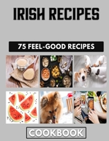 Irish Recipes: Easy to prepare Homemade Mince pie Recipes B0BKLGS6WC Book Cover