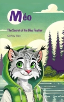 Méo : The Secret of the Blue Feather B0F63RVS3X Book Cover