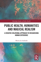Public Health, Humanities and Magical Realism 1032051906 Book Cover