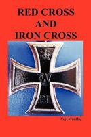 Red Cross and Iron Cross 1849027986 Book Cover