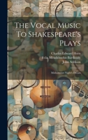 The Vocal Music To Shakespeare's Plays: Midsummer Night's Dream 1021860166 Book Cover