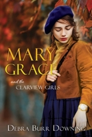 Mary Grace: and the Clarmont Girls 1545665303 Book Cover
