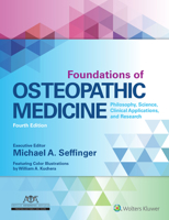 Foundations of Osteopathic Medicine: Philosophy, Science, Clinical Applications, and Research 1496368320 Book Cover