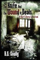 The Knife and the Wound It Deals 1478321342 Book Cover