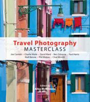 Travel Photography Masterclass 1902538595 Book Cover