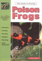 The Guide to Owning Poison Frogs 0793802520 Book Cover