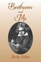 Beethoven and Me 1796014346 Book Cover