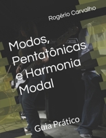 Modos, Pentatônicas e Harmonia Modal: Guia Prático (Portuguese Edition) B0H8Q922HY Book Cover