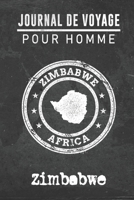 Journal de Voyage pour homme Zimbabwe: 6x9 Carnet de voyage I Journal de voyage avec instructions, Checklists et Bucketlists, cadeau parfait pour ... et pour chaque voyageur. (French Edition) 1673545289 Book Cover
