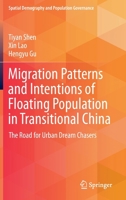 Migration Patterns and Intentions of Floating Population in Transitional China: The Road for Urban Dream Chasers 981193374X Book Cover