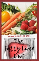 THE FATTY LIVER DIET: The Complete Guide On Fatty Liver Diet B085H6M4PG Book Cover
