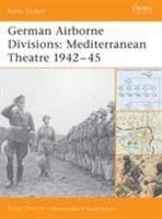 German Airborne Divisions: Mediterranean Theatre 1942-45 (Battle Orders) 1841768286 Book Cover