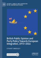 British Public Opinion and Party Policy Towards European Integration, 1973-2016 3031825942 Book Cover