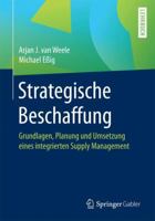 Strategische Beschaffung: Grundlagen, Planung und Umsetzung eines integrierten Supply Management 3658084901 Book Cover