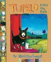Tupelo Rides the Rails 0618717145 Book Cover