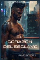 El corazón del esclavo: (Cuatro esclavos Libro 2) (Spanish Edition) B0CP2SK7ST Book Cover