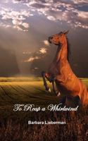 To Reap a Whirlwind 1511657812 Book Cover