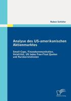 Analyse Des Us-Amerikanischen Aktienmarktes: Small-Caps, Finanzkommunikation, Volatilit T, Us Index Free-Float Quoten Und Kurskorrelationen 3842869150 Book Cover