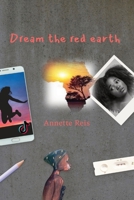 Dream the Red Earth: A story of magic and dreams. 1804403008 Book Cover