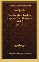 The Standard English Language And Grammar, Book 2 1165151340 Book Cover