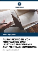 Auswirkungen Von Motivation Und Leistungsbedürfnis Auf Mentale Ermüdung 6203240842 Book Cover