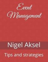 Event Management: Tips and Strategies 1091752591 Book Cover