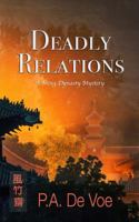 Deadly Relations: A Ming Dynasty Mystery 1942667094 Book Cover