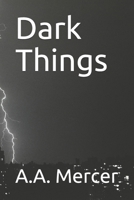 Dark Things B08M83X5N4 Book Cover