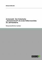 Armenozid - Der historische "Armeniermord" als erster Vlkermord des 20. Jahrhunderts 363872428X Book Cover