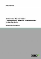 Armenozid - Der historische "Armeniermord" als erster V�lkermord des 20. Jahrhunderts 363872428X Book Cover