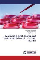 Microbiological Analysis of Paranasal Sinuses in Chronic Sinusitis 3843365458 Book Cover