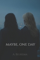 maybe, one day B09LGQVMY3 Book Cover