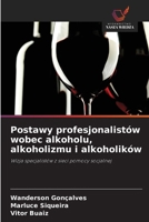 Postawy profesjonalistów wobec alkoholu, alkoholizmu i alkoholików 6209688896 Book Cover