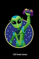 2020 Weekly Calendar: Alien Gamer Planner Fun Gift for Video Game Lover Teen Man Woman Boy Girl 1696416647 Book Cover