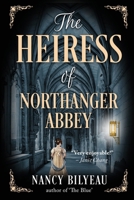 The Heiress of Northanger Abbey B0H575RY36 Book Cover