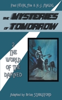 The Mysteries of Tomorrow (Volume 2): The World of the Damned 1612279481 Book Cover