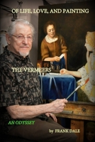 Of Life, Love and Painting the Vermeers 1734587253 Book Cover