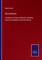 Worcesteriana: A Collection of literary Authorities, aptording historical, biographical, and other Notices 3752580909 Book Cover