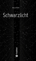 Schwarzlicht (German Edition) 3384327152 Book Cover