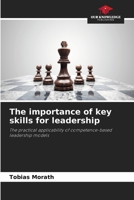The importance of key skills for leadership 6630330714 Book Cover