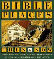 Bible Places Then & Now (Then & Now Series) 0028613473 Book Cover