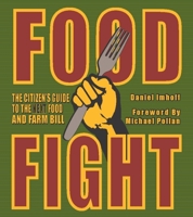 Food Fight: The Citizen's Guide to a Food and Farm Bill 0970950071 Book Cover