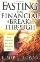 Fasting for Financial Breakthrough: A Guide to Uncovering God's Perfect Plan for Your Finances 0830729631 Book Cover